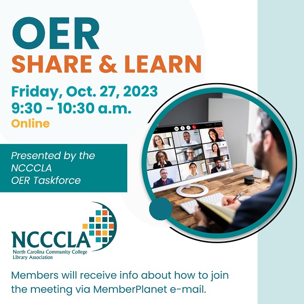 OER Share and Learn, Friday, October 27, 2023, 9:30-10:30 a.m. Online. Presented by the NCCCLA OER Taskforce. Members will receive info about how to join the meeting via MemberPlanet e-mail.